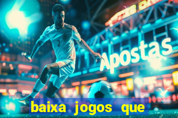 baixa jogos que ganha dinheiro de verdade