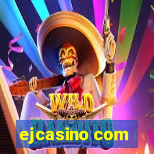 ejcasino com