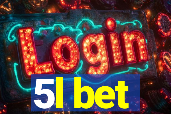 5l bet