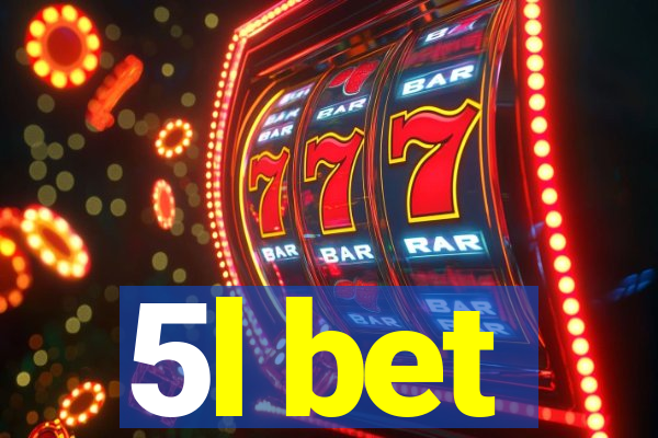 5l bet