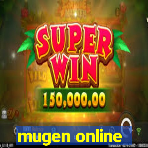 mugen online