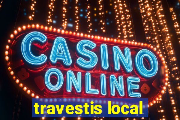 travestis local