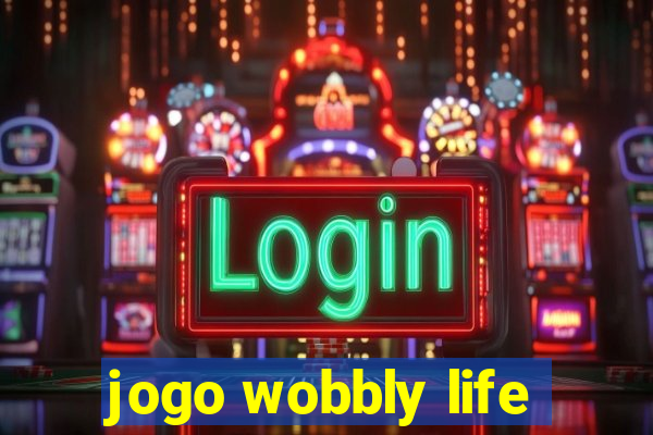 jogo wobbly life