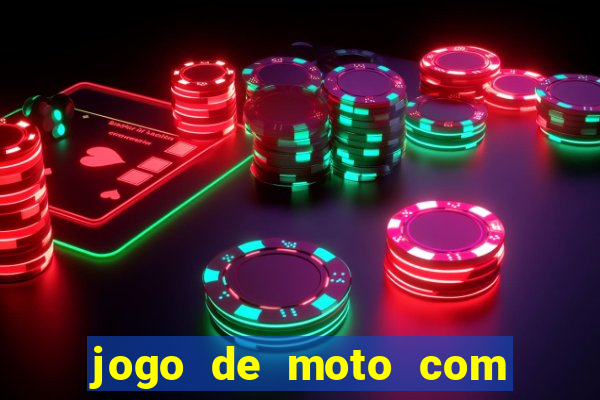 jogo de moto com dinheiro infinito