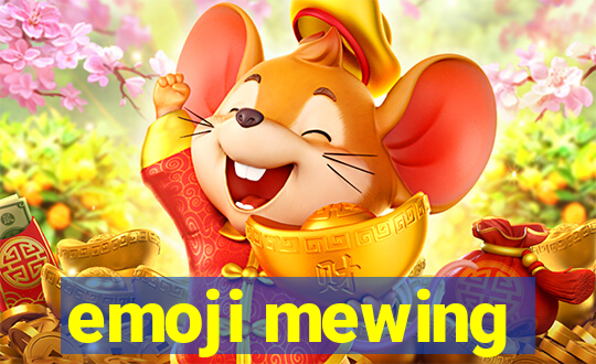 emoji mewing