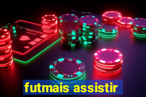 futmais assistir