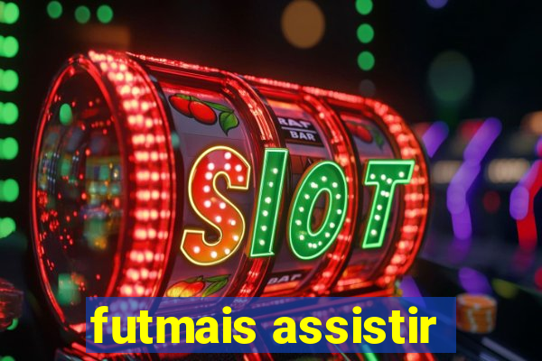 futmais assistir