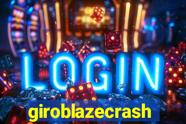 giroblazecrash