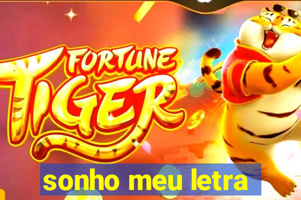 sonho meu letra