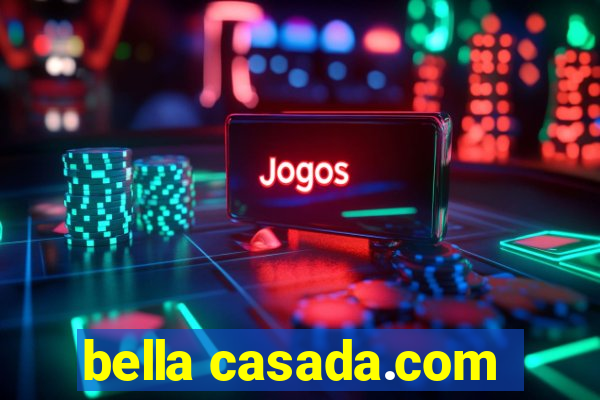 bella casada.com