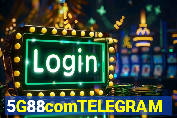5G88comTELEGRAM