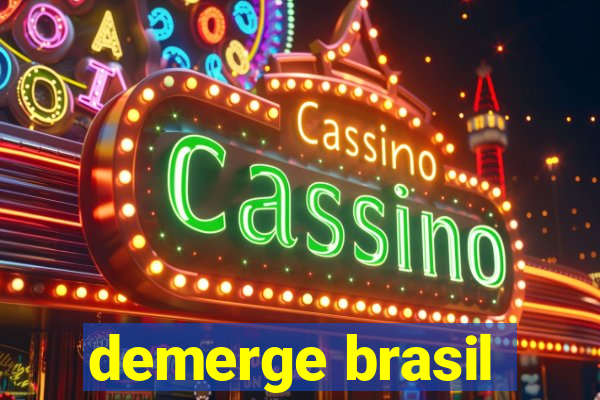 demerge brasil