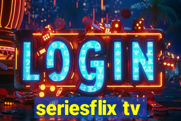 seriesflix tv