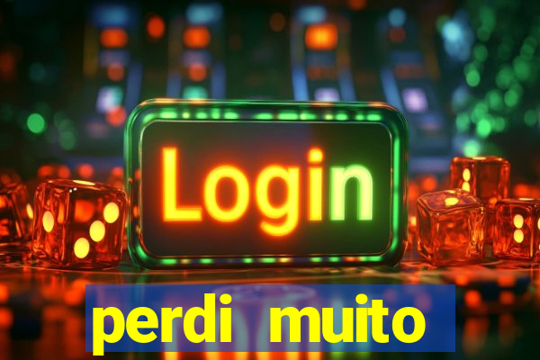 perdi muito dinheiro em apostas