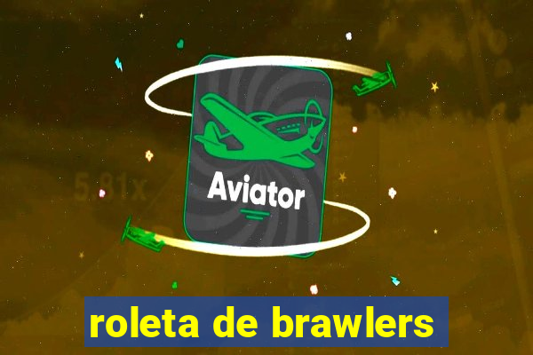 roleta de brawlers