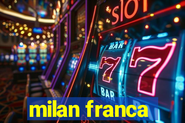 milan franca