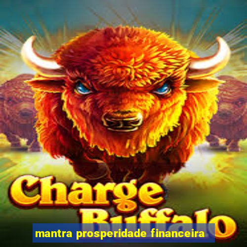 mantra prosperidade financeira