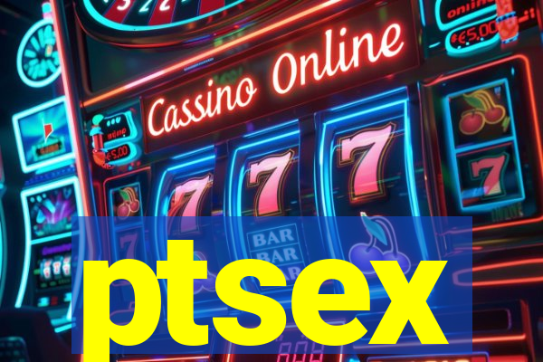 ptsex