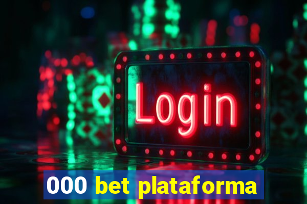000 bet plataforma