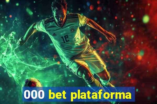 000 bet plataforma