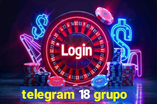telegram 18 grupo