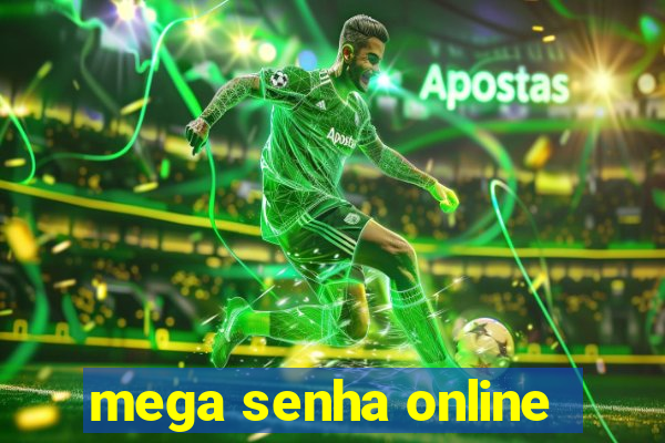 mega senha online