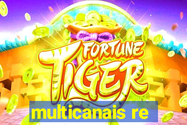 multicanais re