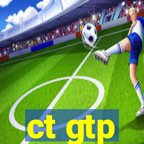 ct gtp
