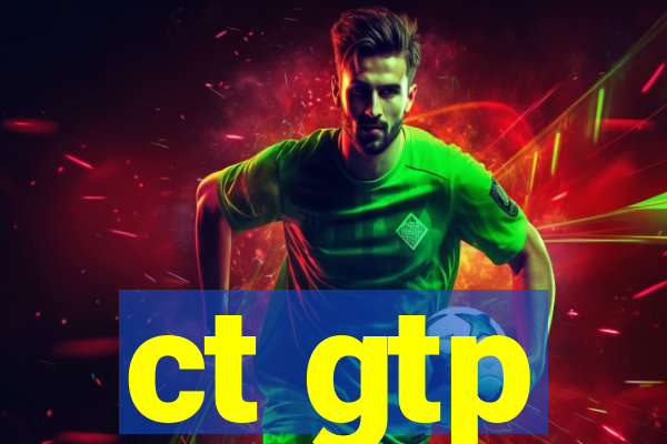 ct gtp
