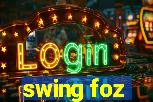 swing foz
