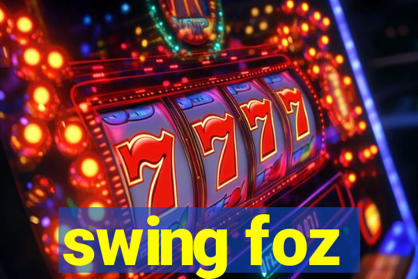 swing foz