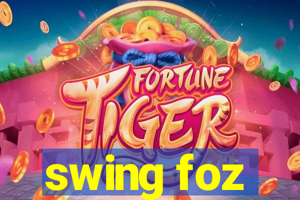 swing foz