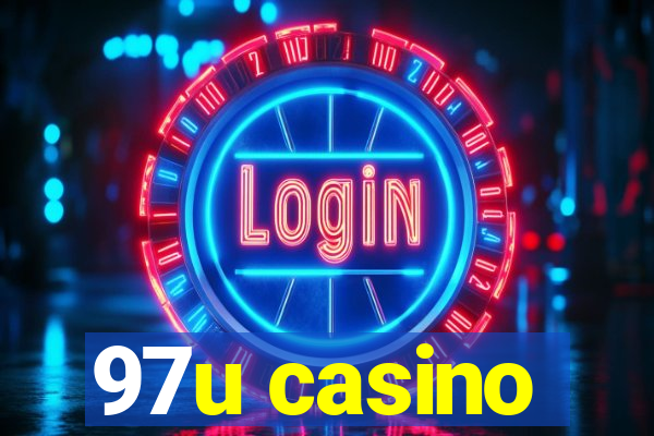97u casino