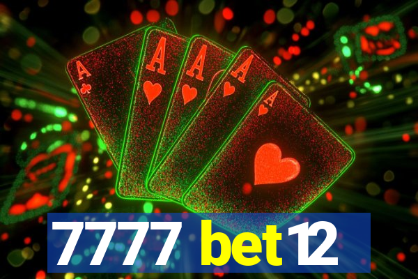 7777 bet12