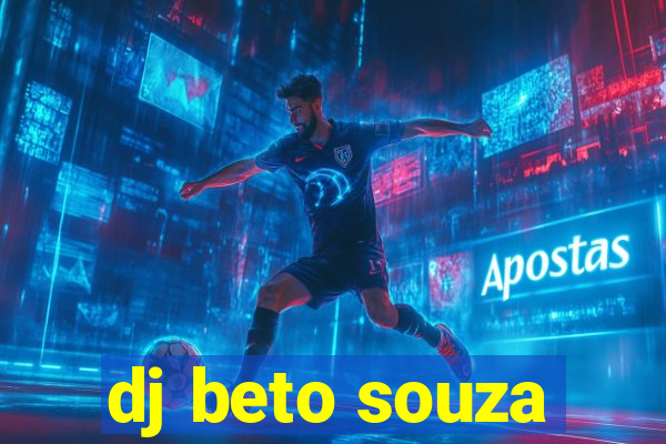 dj beto souza