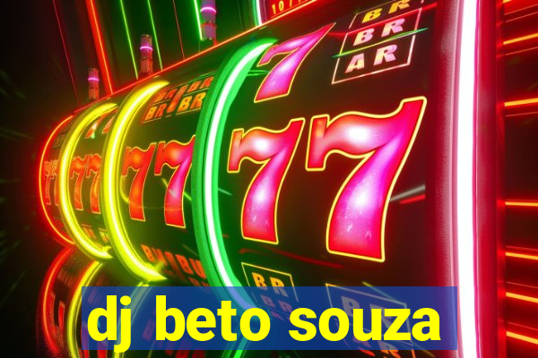dj beto souza