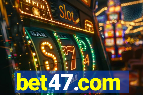bet47.com