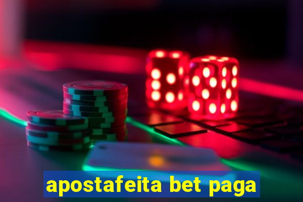 apostafeita bet paga