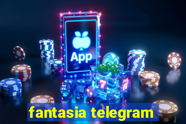fantasia telegram