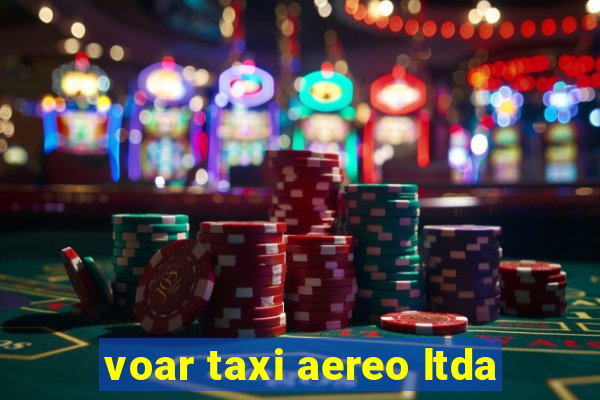 voar taxi aereo ltda
