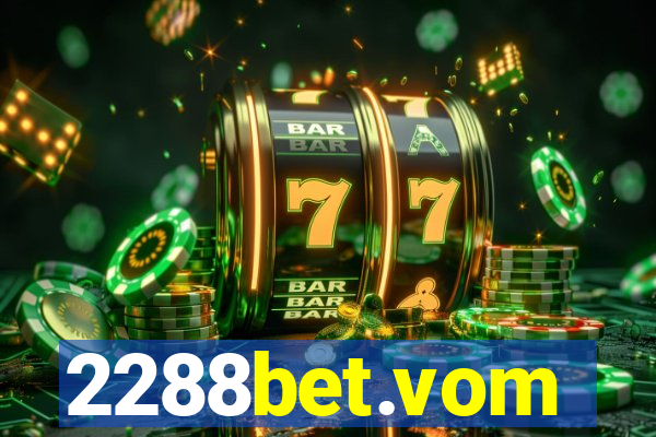 2288bet.vom