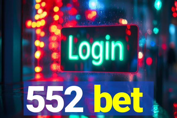 552 bet