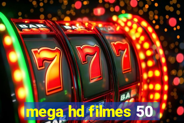 mega hd filmes 50