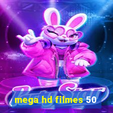 mega hd filmes 50