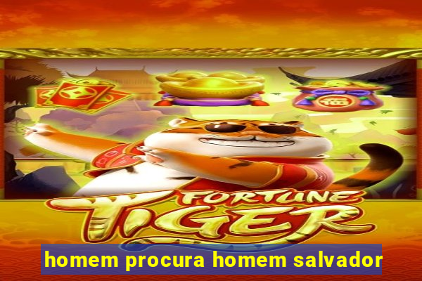 homem procura homem salvador