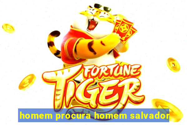 homem procura homem salvador