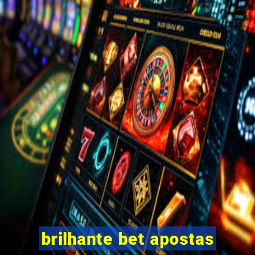 brilhante bet apostas