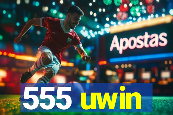 555 uwin