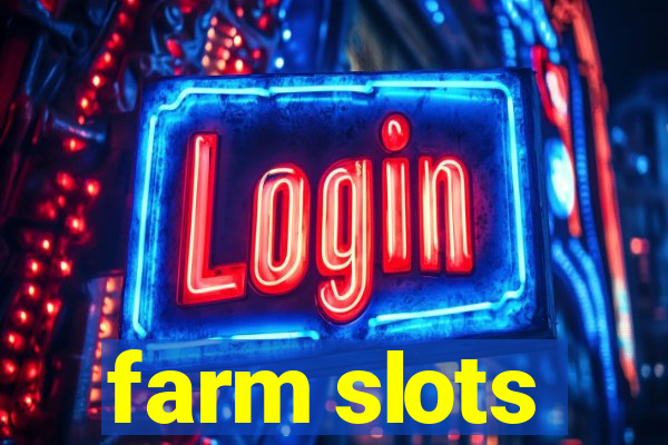 farm slots