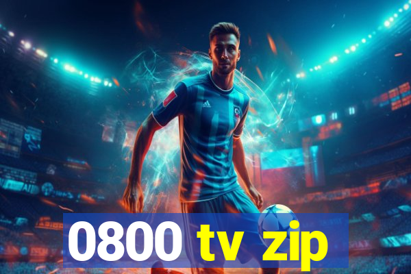 0800 tv zip